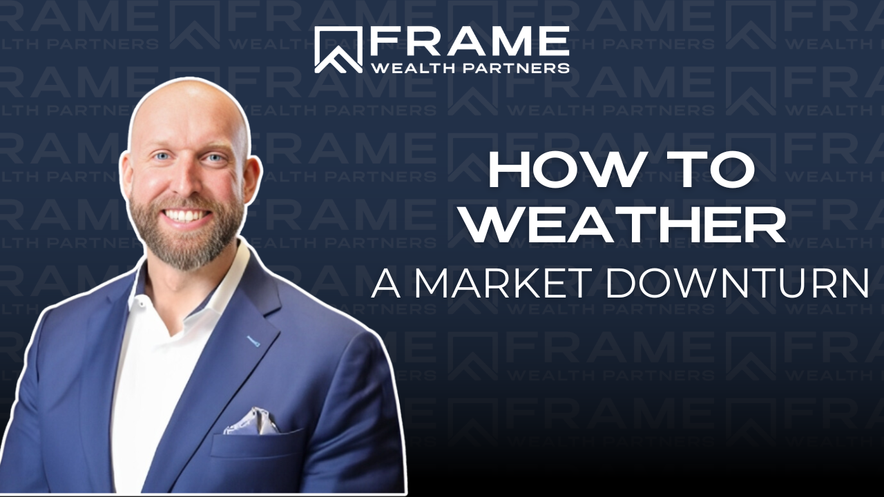 How to Weather a Market Downturn