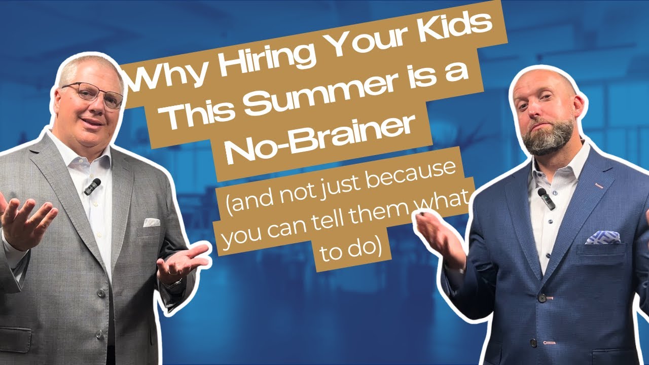 Why Hiring Your Kids This Summer Is a No Brainer